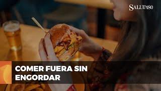  Cómo disfrutar de restaurantes sin SUBIR DE PESO | Salud180 