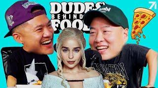 Viral Indian Street Food + We Still Mad at Game of Thrones SMH!!! | Dudes Behind the Foods Ep. 139