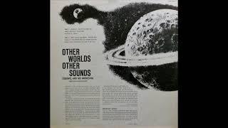 1958年  Esquivel And His Orchestra  –  「Other Worlds Other Sounds  」专辑  (12首)