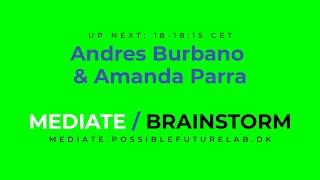 Mediate/Brainstorm Livestream: Andres Burbano & Amanda Parra in-between Digital Light + Nature