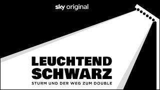 Leuchtend Schwarz. Sturm und der Weg zum Double 