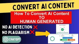 How To Convert Ai Content To Human Content 100%By Using ChatGPT 2024 | No Ai Detection No Plagiarism