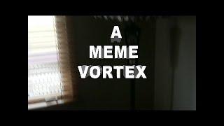 A Meme Vortex