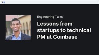 Engineering Talks | Lessons from startups to technical PM at Coinbase, Chetan Rane