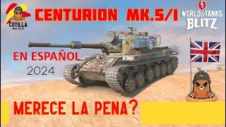 Reseña Centurion Mk.5/1 World of Tanks Blitz Español 2024 | Merece la pena comprar Centurion Mk. 5/1