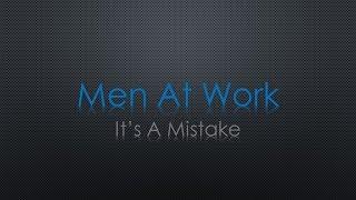 Men At Work It's a Mistake Lyrics