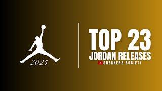 RANKING TOP 23 Air Jordan Release in 2025 | RELEASE DATE + PRICE