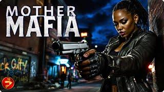 She had nothing to lose—until they came for her | MOTHER MAFIA | Full Action Crime Thriller Movies