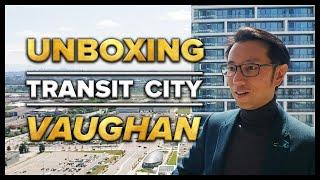 Unboxing Transit City Condos in Vaughan