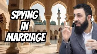 Islamic Ruling On SPYING Halal Haram | Islam Marriage Lecture By Belal Assaad