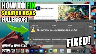 How To Fix Scratch Disks are Full In Adobe Photoshop 2024 | FAST & EASILY