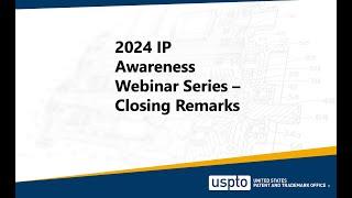 IP Awareness Webinar – Closing Remarks