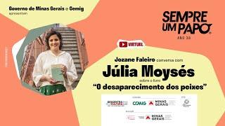 Júlia Moysés no #Sempreumpapo