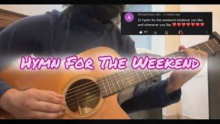 Hymn For The Weekend- Coldplay (guitar cover) by Bod G