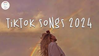 Tiktok songs 2024  Tiktok music 2024 ~ Best tiktok songs