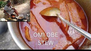 OMI OBE ( Yoruba Stew) How to cook Sweet and Healthy Omi Obe easy step by step for the beginners