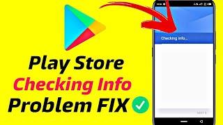 checking info problem in play store | google play store checking info | checking info stuck