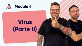 Segurança da Informação #M04A05 - Vírus (Parte 2)