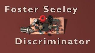 The Foster Seeley Discriminator