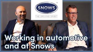 What working in the automotive sector and family owned Snows Motor Group can be like for you.