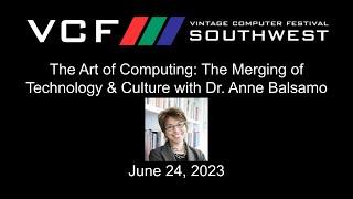 The Art of Computing: The Merging of Technology & Culture with Dr. Anne Balsamo