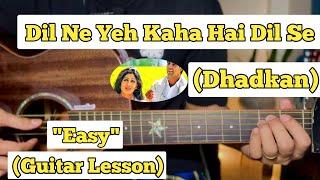 Dil Ne Yeh Kaha Hai Dil Se - Dhadkan | Guitar Lesson | Easy Chords | (Udit Narayan)