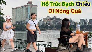 Chiều Oi Nóng Quá Khi Vòng Quanh Hồ Trúc Bạch - Truc Bach Lake