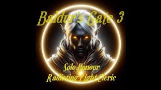 BALDUR'S GATE 3 - Solo Honour - Radiating Orb Light Cleric - Orin