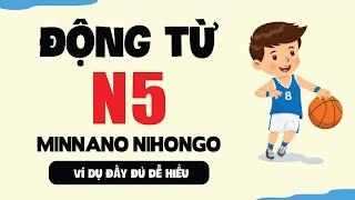 Động từ N5 Minna no nihongo | Ví dụ chi tiết kèm giải thích