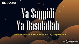 Sholawat Merdu Ya Sayyidi Ya Rasulallah dengan Teks Arab, Latin dan artinya 1 Jam || El Ghoniy