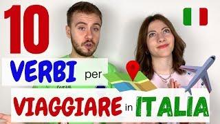 10 VERBI che DEVI CONOSCERE per VIAGGIARE in Italia! - Impara l’ITALIANO e Parti SUBITO! ️ 