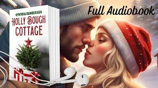 When he's in the cottage next door...FULL AUDIOBOOK Clean Holiday Romance ️ Holly Bough Cottage