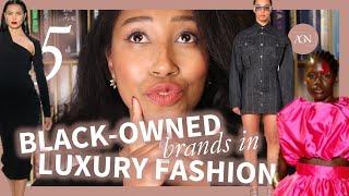 5 BLACK-OWNED LUXURY FASHION BRANDS YOU NEED TO KNOW | Angel Gabriella Nicholls