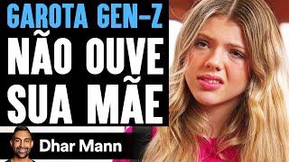 Garota Gen-Z Não Ouve Sua Mãe | Dhar Mann Studios