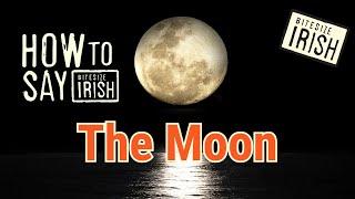 How to say The Moon in Irish #bitesizeirish