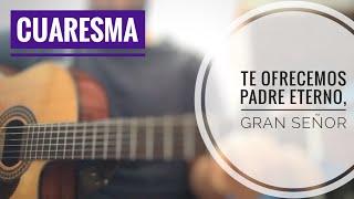 TE OFRECEMOS PADRE ETERNO, GRAN SEÑOR | Canto Christus | #misa #ofertorio