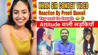 KHAN SIR'S MOST POPULAR COMEDY VIDEO || REACTION BY PREETI BAWALI