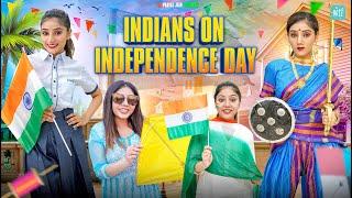 Indians On Independence Day | Ft. Tena Jaiin | The Paayal Jain | B612