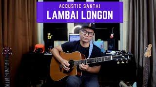 Lambai longon - Hain Jasli | Acoustic Santai