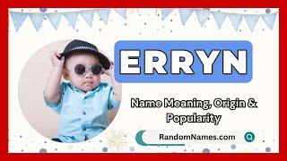 Erryn - Baby Boy Name Meaning, Origin & Popularity - RandomNames.com