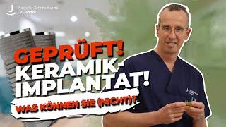 Keramikimplantate auf dem Prüfstand! Was kann die neue Technologie besser? Die Basics