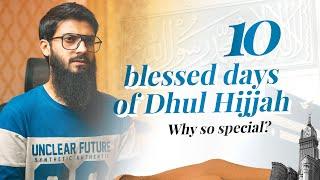 WHAT TO DO IN THESE 10 BEST DAYS? | DHUL HIJJAH!  | @AliEhttisham