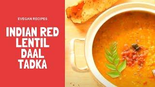 Indian Red Lentil Daal Tadka | eVeganRecipes
