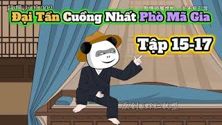 Đại Tần Cuồng Nhất Phò Mã Gia | Tập 15-17 | Hà Nhân Xuyên Không | Chuối Khô Review