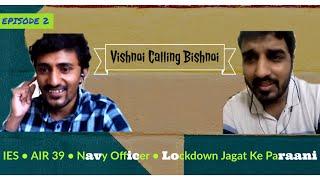 Vishnoi Calling Bishnoi | Charcha With Vishnoi- Episode 2 | Mahesh Bishnoi IES Officer | AIR 39