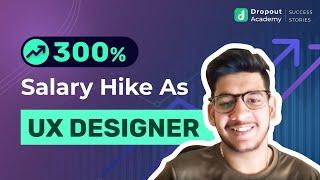 Switching from Non- Design to Design with 300% Hike | DA Success Stories