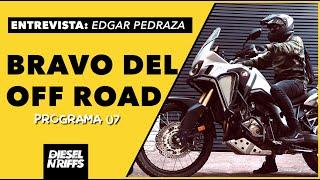  Entrevista con EL Bravo / LA VIDA DE UN ENTUSIASTA DEL OFF ROAD. [P07]