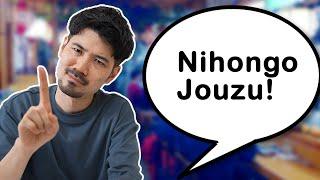 My Problems with "Nihongo Jouzu (Your Japanese is good)"