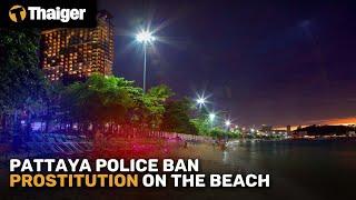 Pattaya Police Ban Prostitution on the Beach