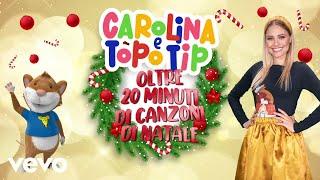 Canzoni di Natale per bambini, Carolina e Topo Tip, la playlist di Un Natale Favoloso